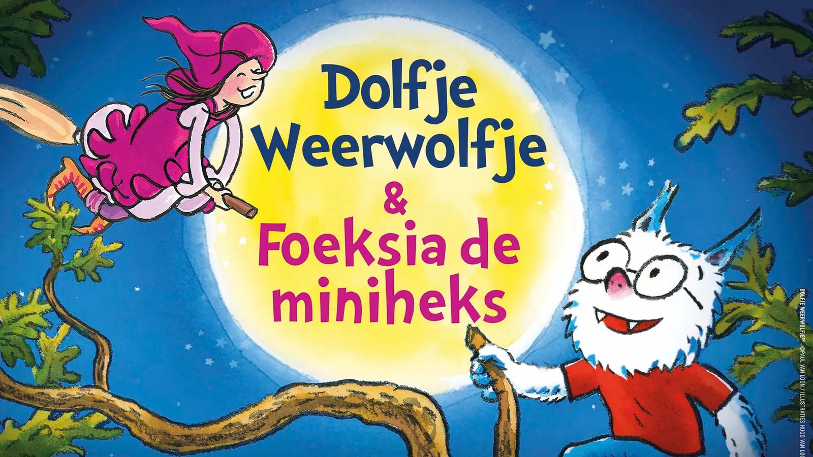 Dolfje Weerwolfje en Foeksia de Miniheks (5+)